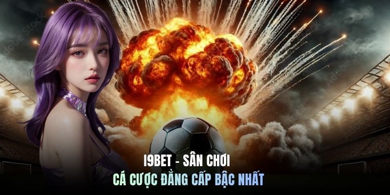 I9BET - Sân chơi cá cược đẳng cấp bậc nhất